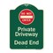 Signmission Designer Series-Private Driveway Dead End With Do Not Enter Symbol, 24" H, G-1824-9925 A-DES-G-1824-9925 - alternate 1